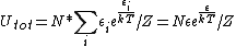 U_{tot} = N * \displaystyle\sum_i \epsilon_i e^{\frac{\epsilon_i}{kT}} / Z = N\epsilon e^{\frac{\epsilon}{kT}} / Z